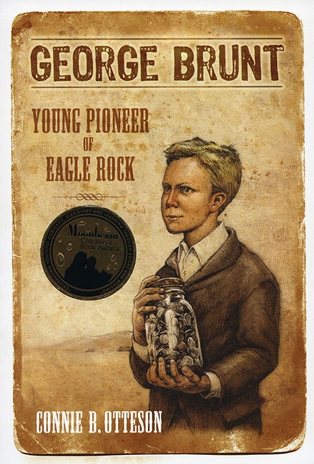 Cover of the book "George Brunt: Pioneer of Eagle Rock"